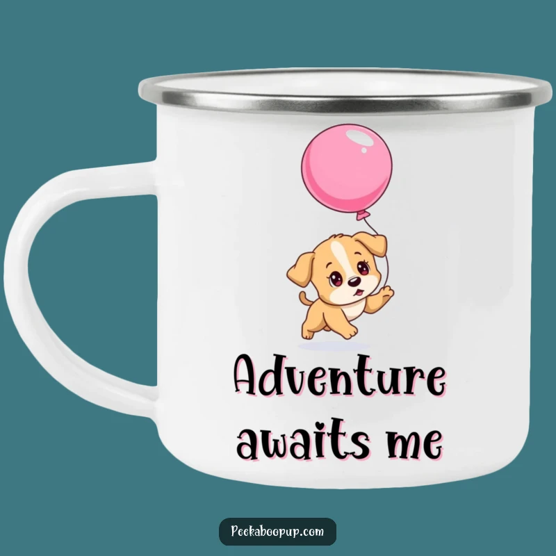 Funny Determined Puppy Balloon Camping Mug, For Persistent Campers Gift