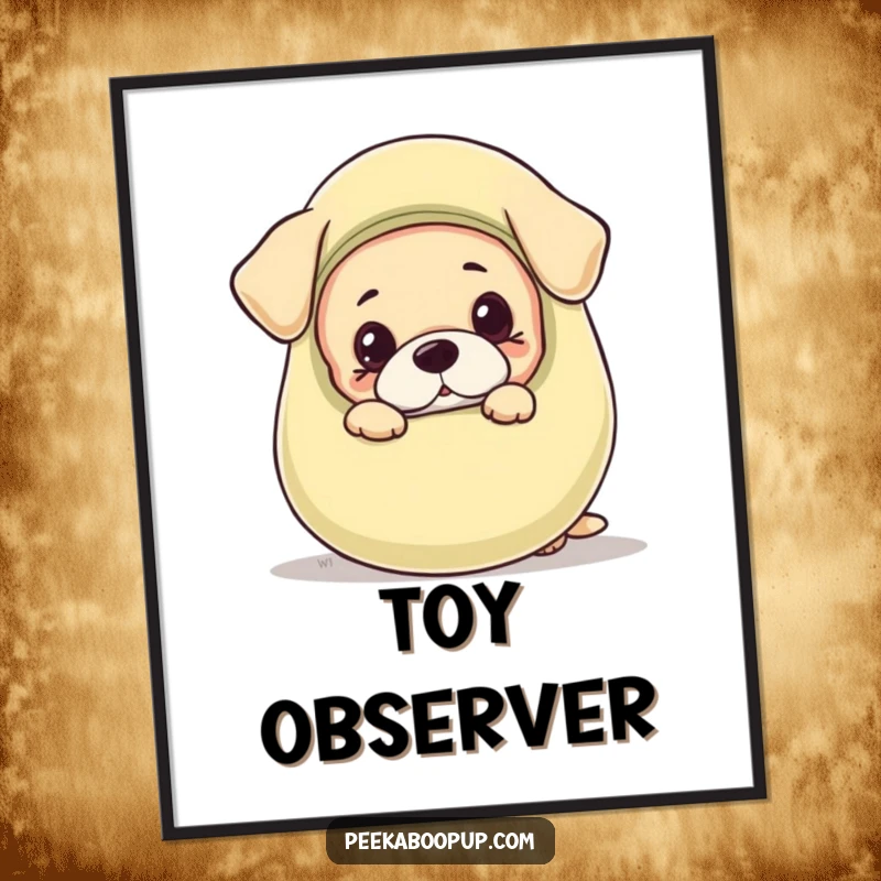 Funny digital art print of an adorable puppy with big, curious eyes, peeking playfully from behind a comically large squeaky toy.