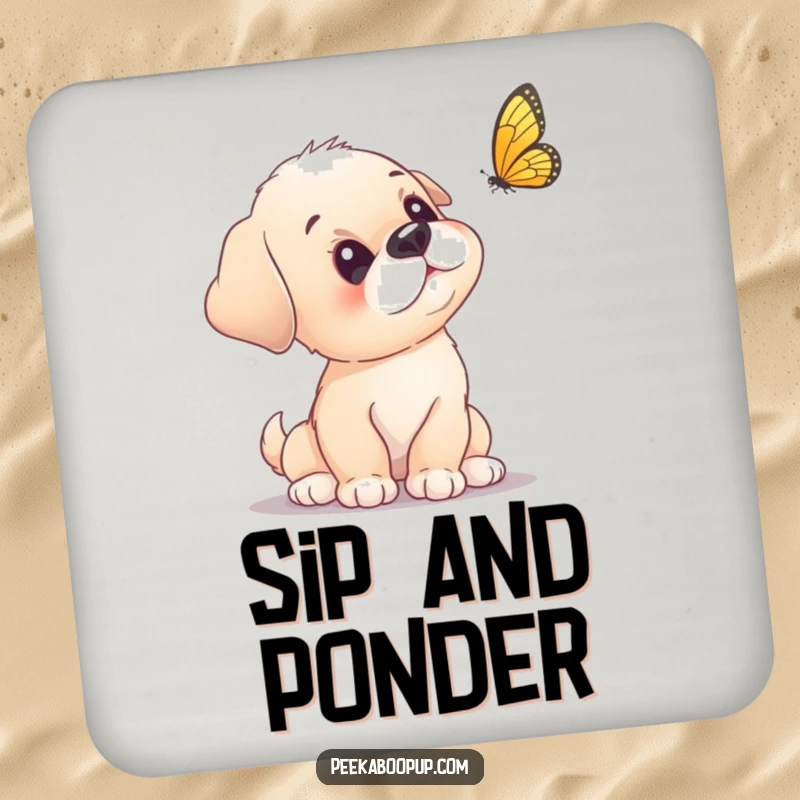 Funny puppy coaster with a curious puppy tilting its head at a fluttering butterfly.