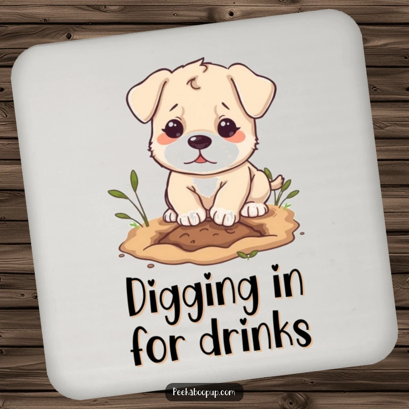 Funny puppy character drink coaster, digging with determination, adding humorous canine charm to tables.