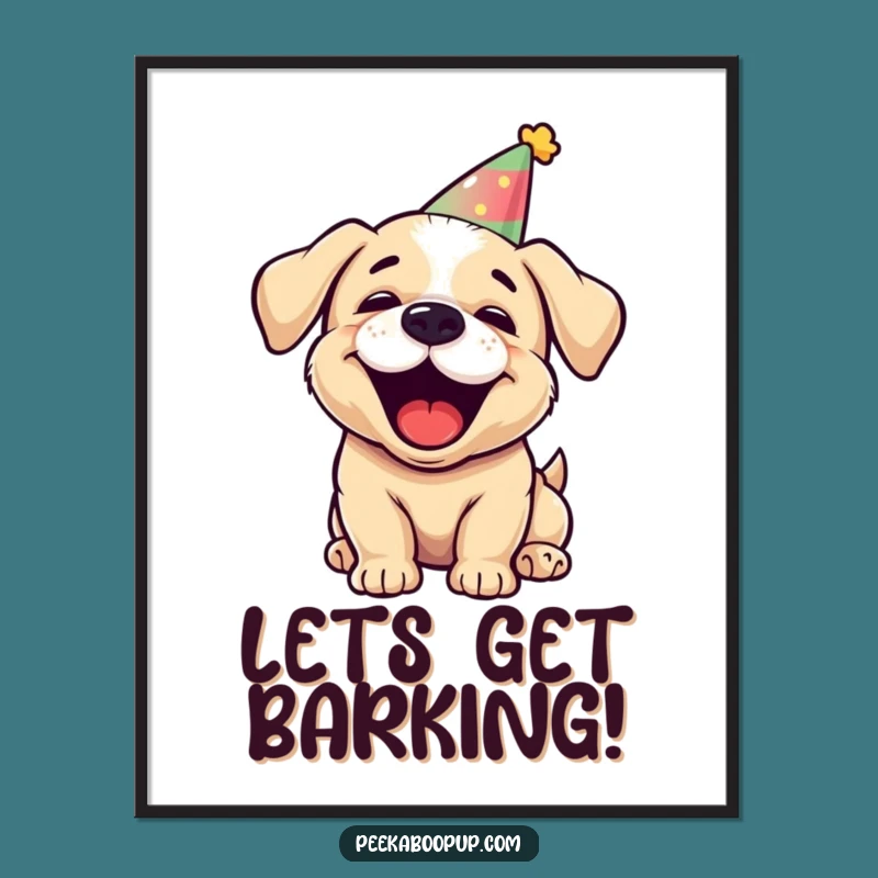 Funny Barking Puppy Poster - Joyful Party Animal Wall Art Humorous Gift