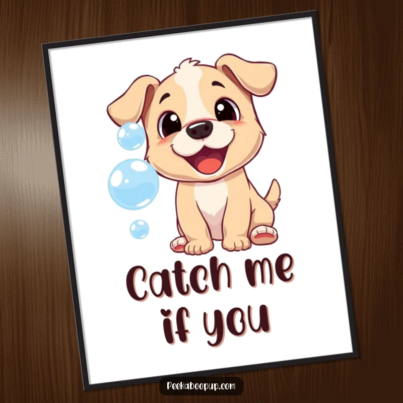 Funny poster featuring a cheerful puppy with a gleeful expression, joyfully chasing and trying to catch bubbles.