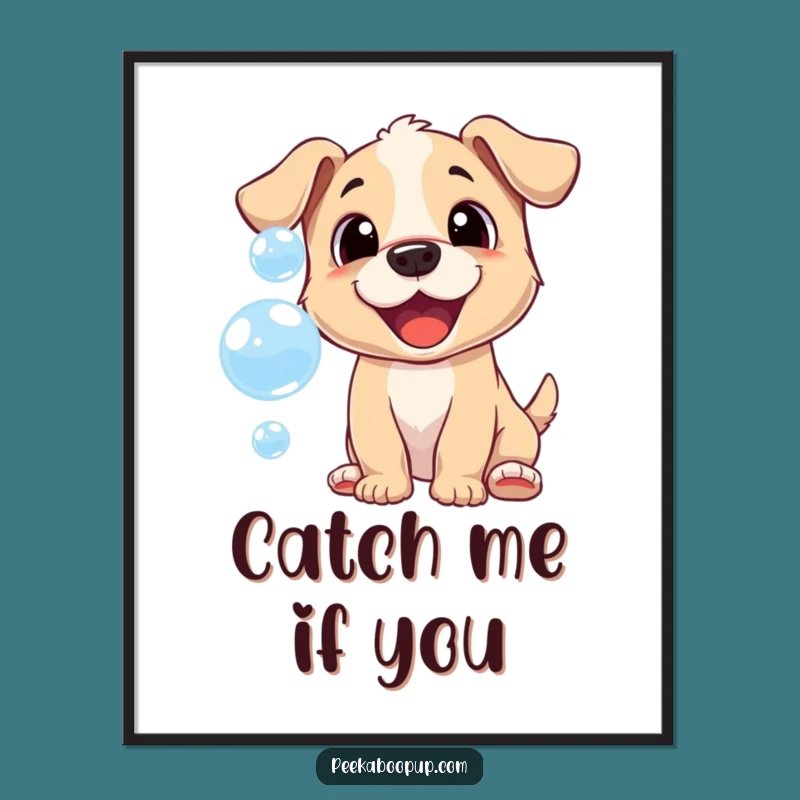 Funny Bubble Puppy Poster: Cheerful Chase Art, Joyful Wall Decor