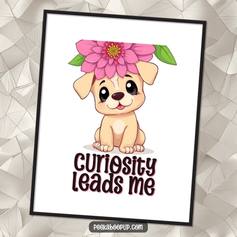 Funny Curious Puppy Poster: Depicts a puppy with wide, curious eyes investigating a giant flower