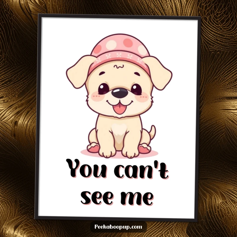 Funny Poster print of a giggling puppy wearing a tiny hat, playing peek-a-boo with an infectious, joyful expression on its face.