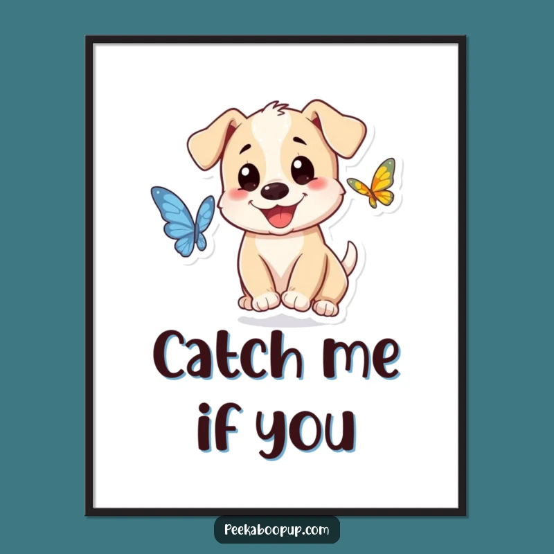 Funny Puppy Butterfly Poster: Joyful Pup Art, Perfect Gift