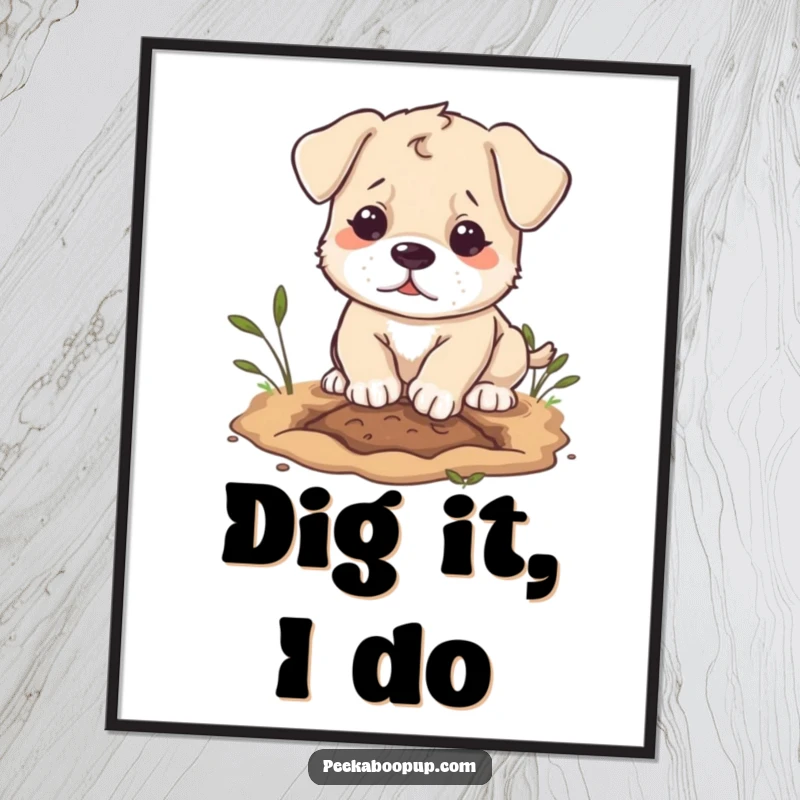 Funny puppy character poster, digging a hole with a determined look, bringing humorous wall art.