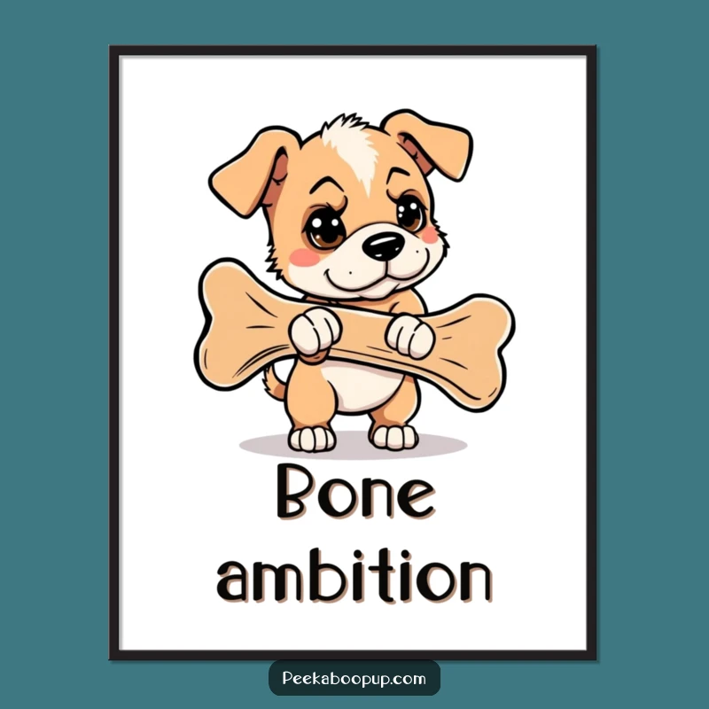 Funny Puppy Giant Bone Poster: Determined Art, Perfect Gift