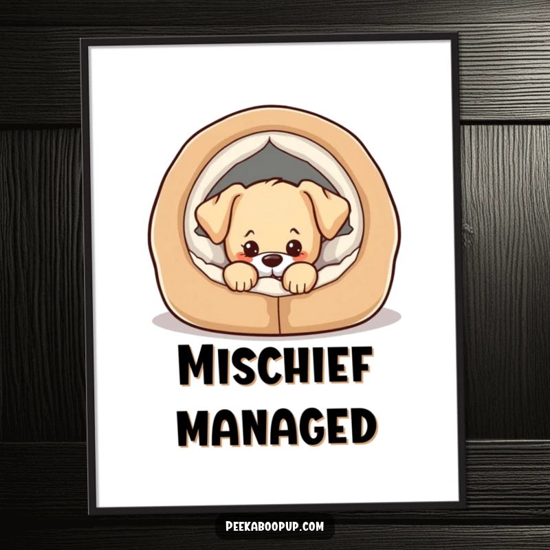 Funny poster showcasing a cute puppy peeking from a cozy dog bed with a sly, mischievous look.