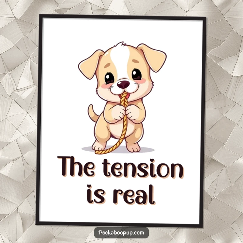 Funny puppy poster showcasing a playful canine battling a rope, bringing humor and charm to wall decor.