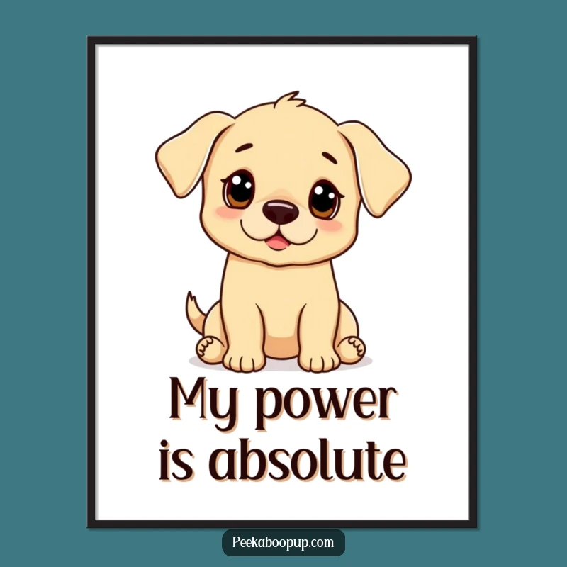 Funny Puppy Begging Poster Print