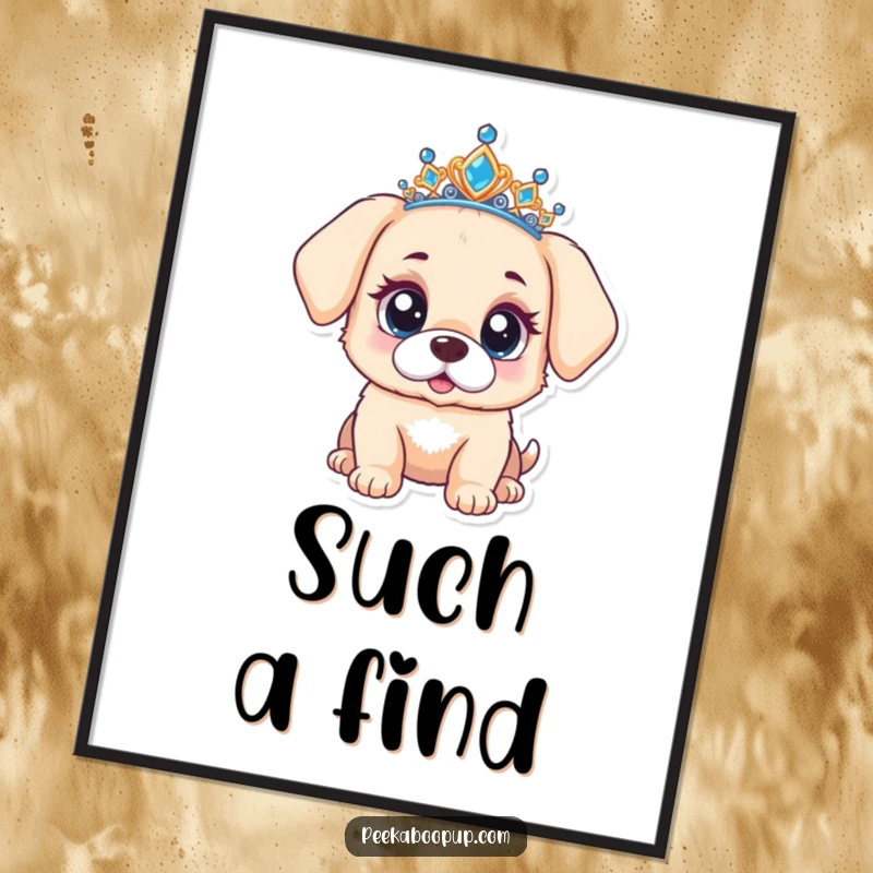 Funny poster print of a puppy wearing a tiara, looking incredibly surprised with large, curious, expressive eyes.