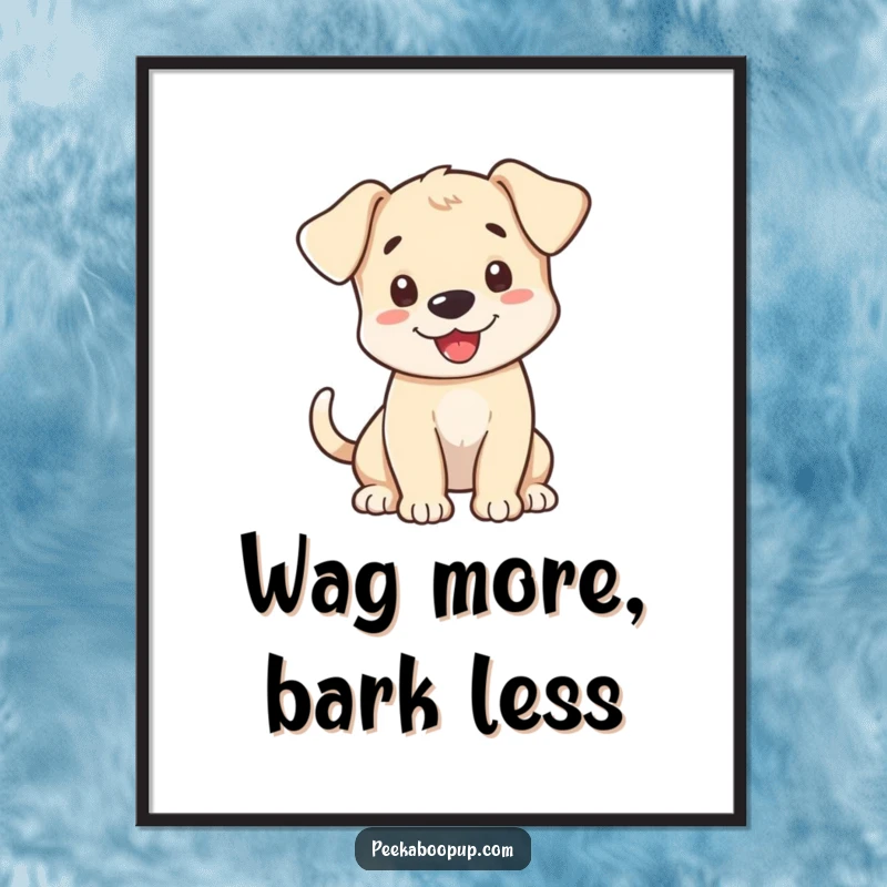 Funny Poster showing a happy puppy with its tail wagging excitedly, offering a friendly and enthusiastic greeting.