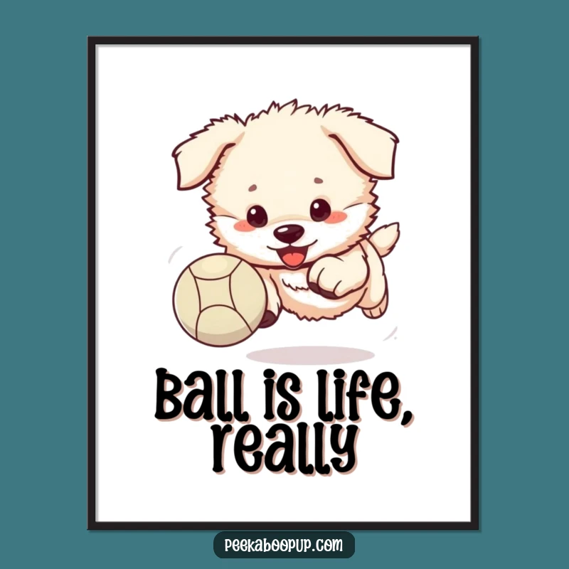 Funny Free Printable Wall Art: Playful Puppy Chasing Ball, Whimsical Downloadable Decor