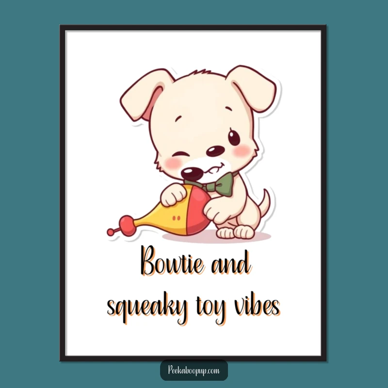 Funny Free Printable Wall Art Puppy Bowtie Squeaky Toy Humorous Downloadable Decor