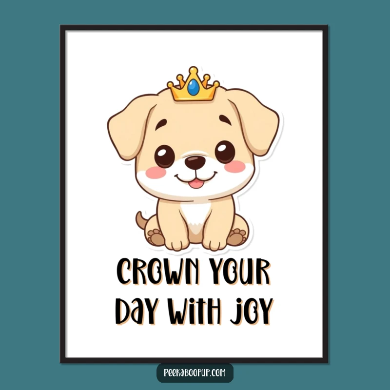 Free Printable Wall Art: Cute Crowned Puppy adds charm funny downloadable decor
