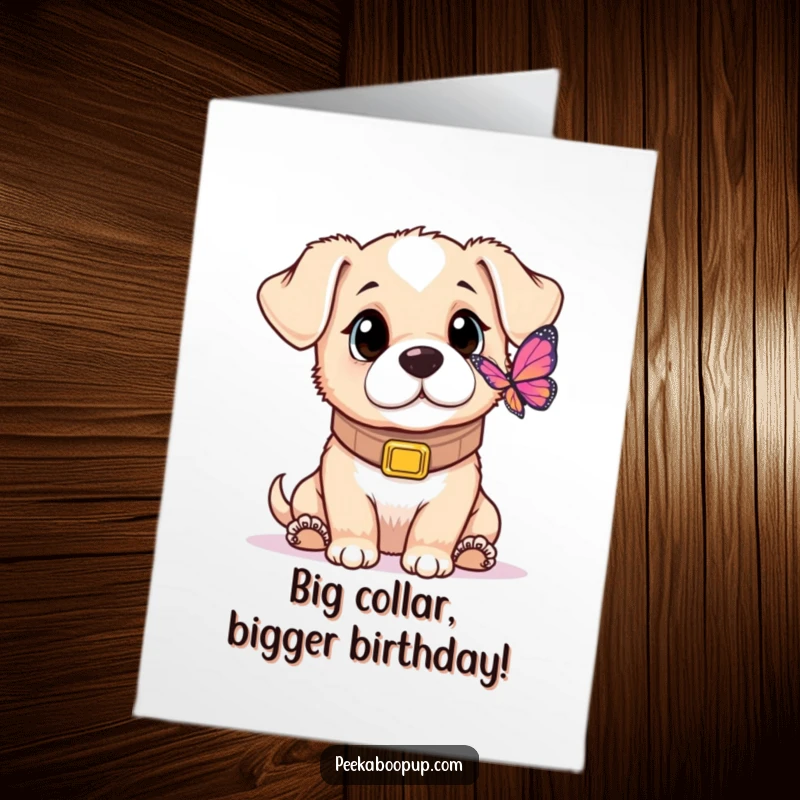 Funny Free Printable Birthday Card: A cute puppy with a huge collar stares in awe at a tiny butterfly.