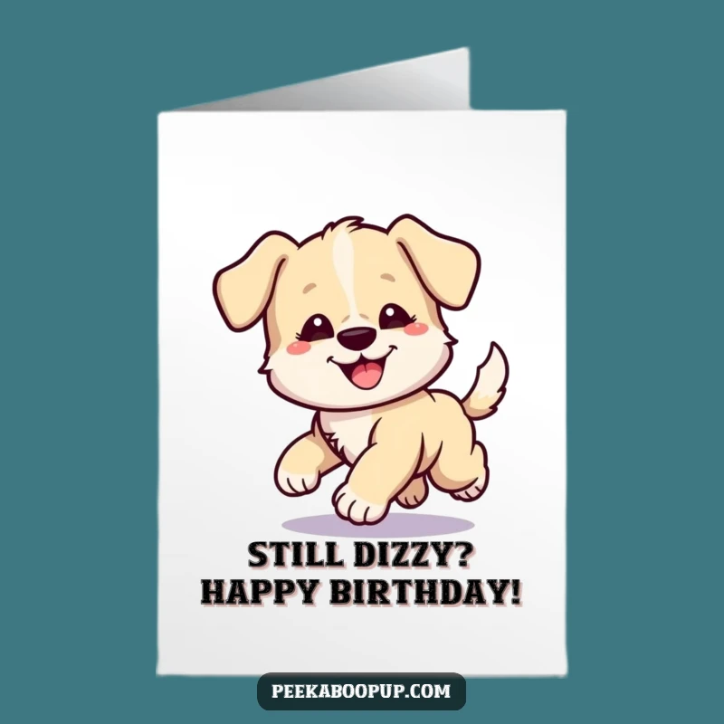 Free Printable Birthday Card: Funny Puppy Chasing Tail, Hilarious Downloadable Gift