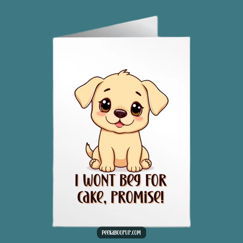 Free Printable Birthday Card: Puppy Eyes Begging, Adorable & Funny DIY Gift!