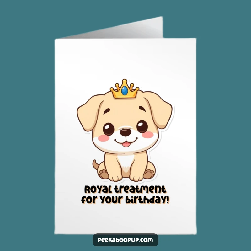Free Printable Birthday Card: Cute Puppy King crowns your special day funny downloadable gift