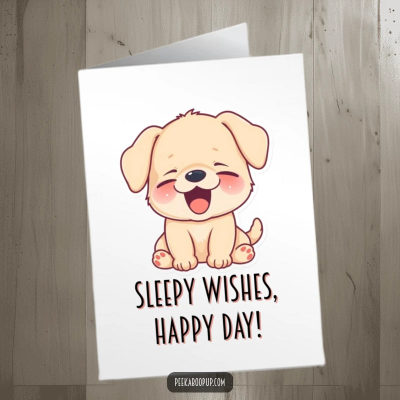 Funny Free Printable Birthday Card: A puppy lets out a huge, happy, sleepy yawn, showing a pink tongue.