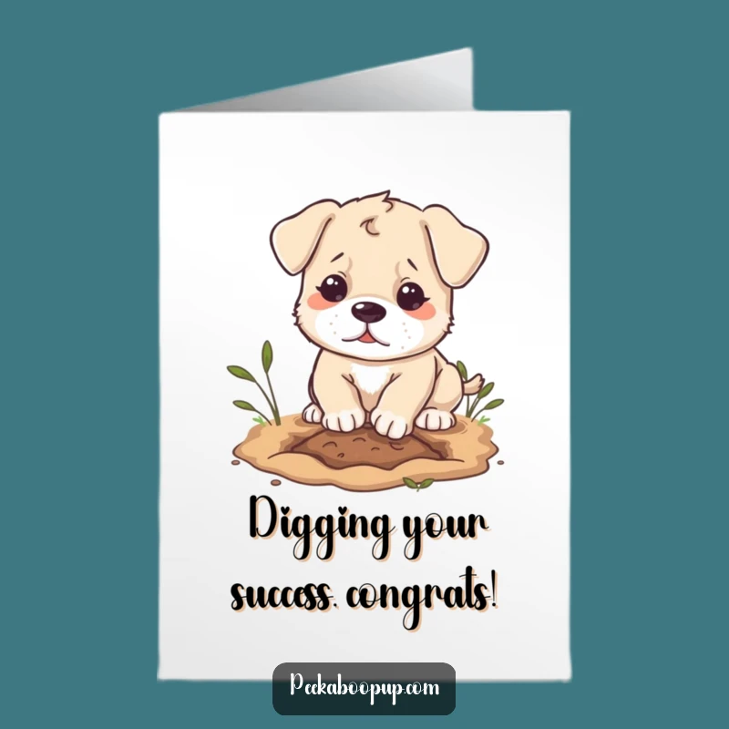 Free Printable Congratulations Puppy Digging Card - Funny Downloadable Gift