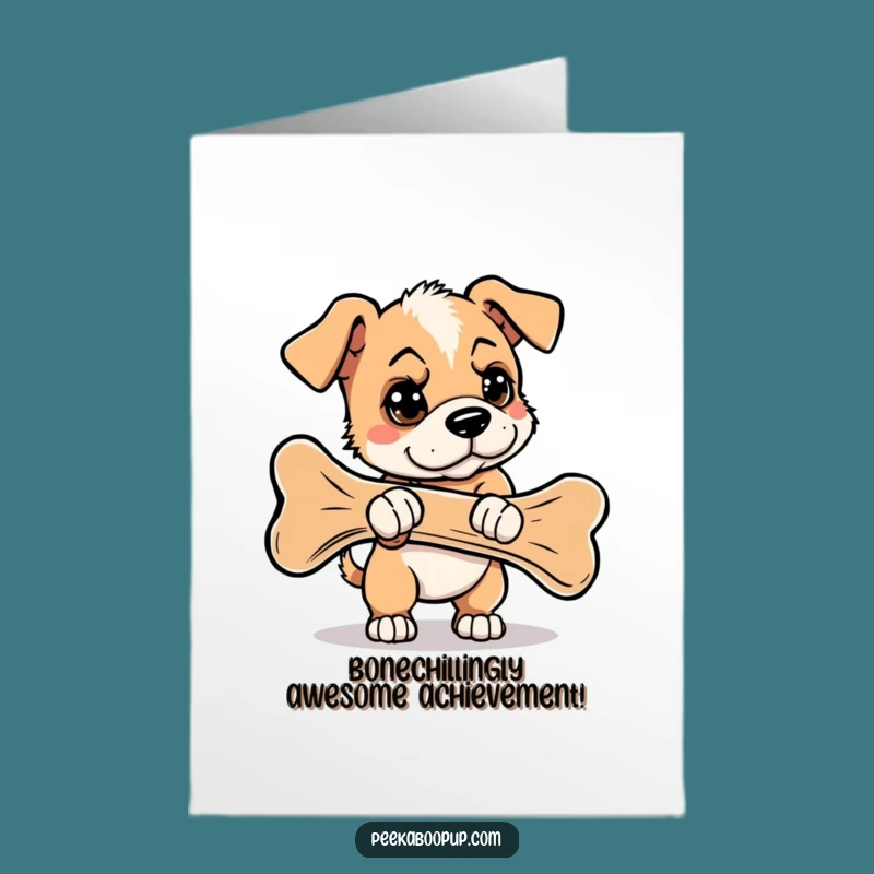 Free Printable Congrats Card: Puppy Giant Bone - Funny Dog Downloadable Gift