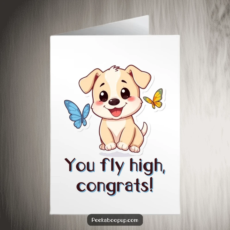 Funny Free Printable Congratulations Card: A smiling puppy joyfully chases a fluttering butterfly, symbolizing happiness and the pursuit of wonderful things.