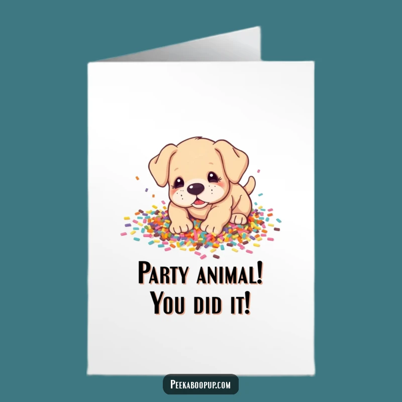 Free Printable Congrats Card: Puppy Confetti Dig! Hilarious Downloadable Gift