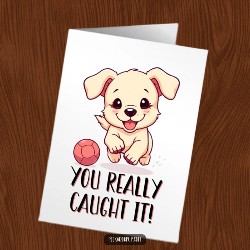 Funny Free Printable Congratulations Card: A cute puppy with floppy ears joyfully chases a bouncing ball to celebrate achievements.