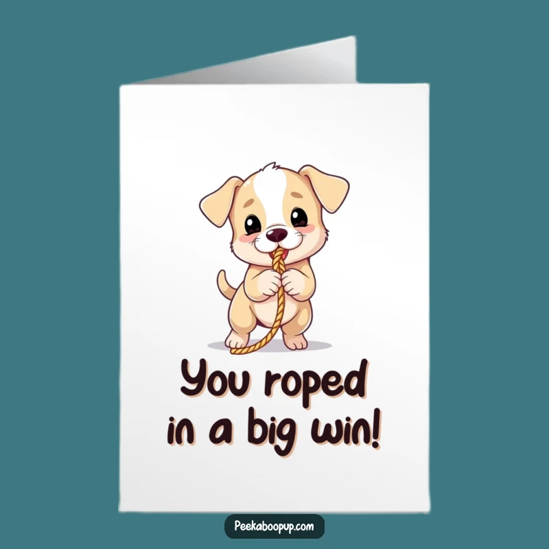 Free Printable Congrats Card: Funny Puppy Tug-of-War, Celebrate with Laughter!