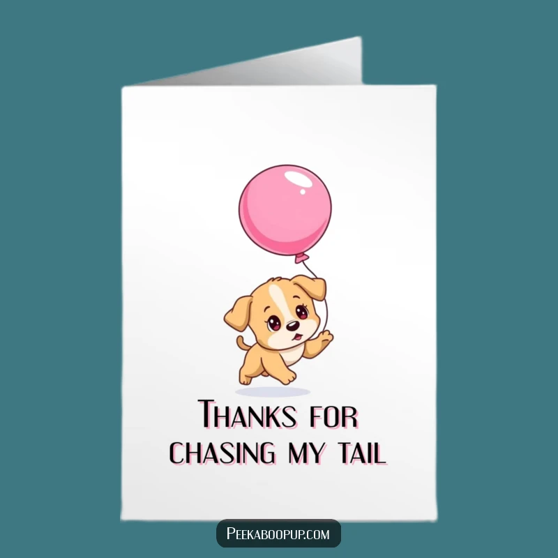 Free Printable Puppy Balloon Thank You Card: Funny Determined Chase Downloadable