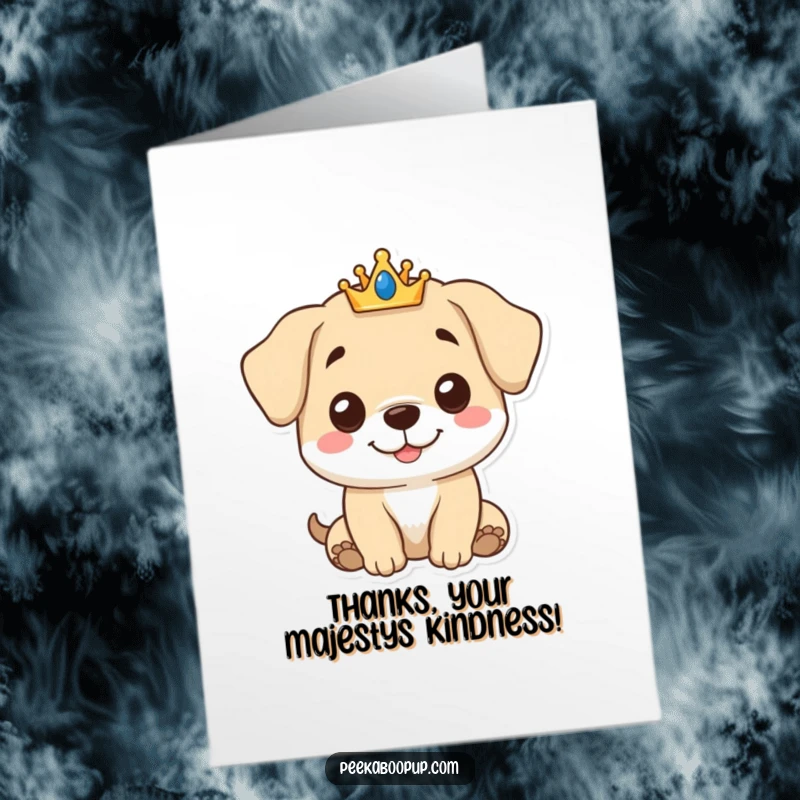 Funny Free Printable Thank You Card: A sweet puppy king with a crown offers thanks with a gentle smile. A perfect DIY gift.
