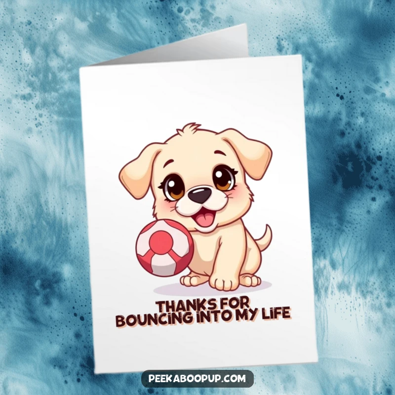 Funny Free Printable Thank You Card: A joyous puppy with wide eyes lunges to catch a brightly colored bouncing ball.
