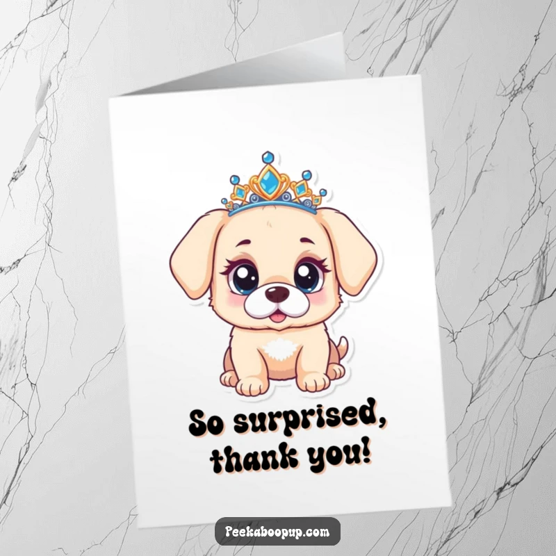 Funny Free Printable Thank You Card: A tiara-wearing puppy looking surprised, conveying heartfelt thanks.