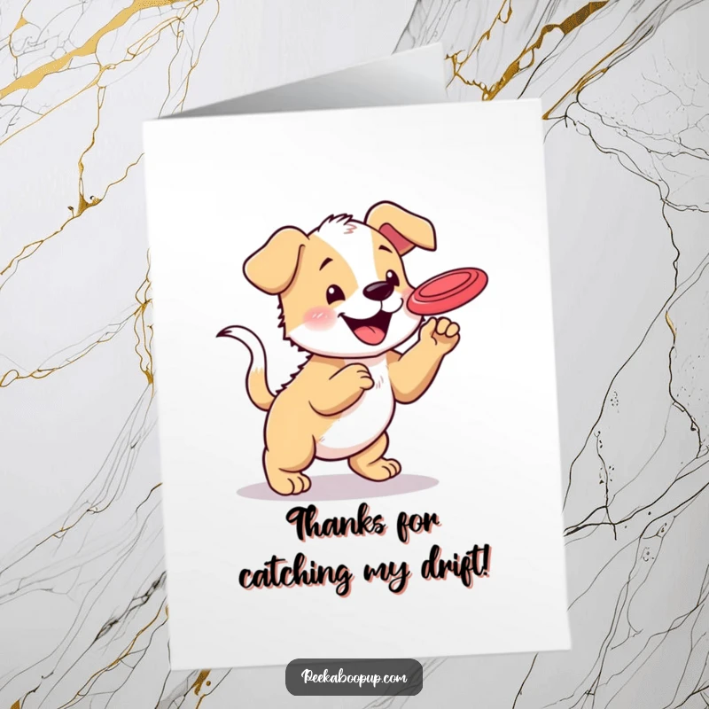 Funny Free Printable Thank You Card: A happy puppy with a wagging tail leaps to catch a frisbee, expressing thanks.