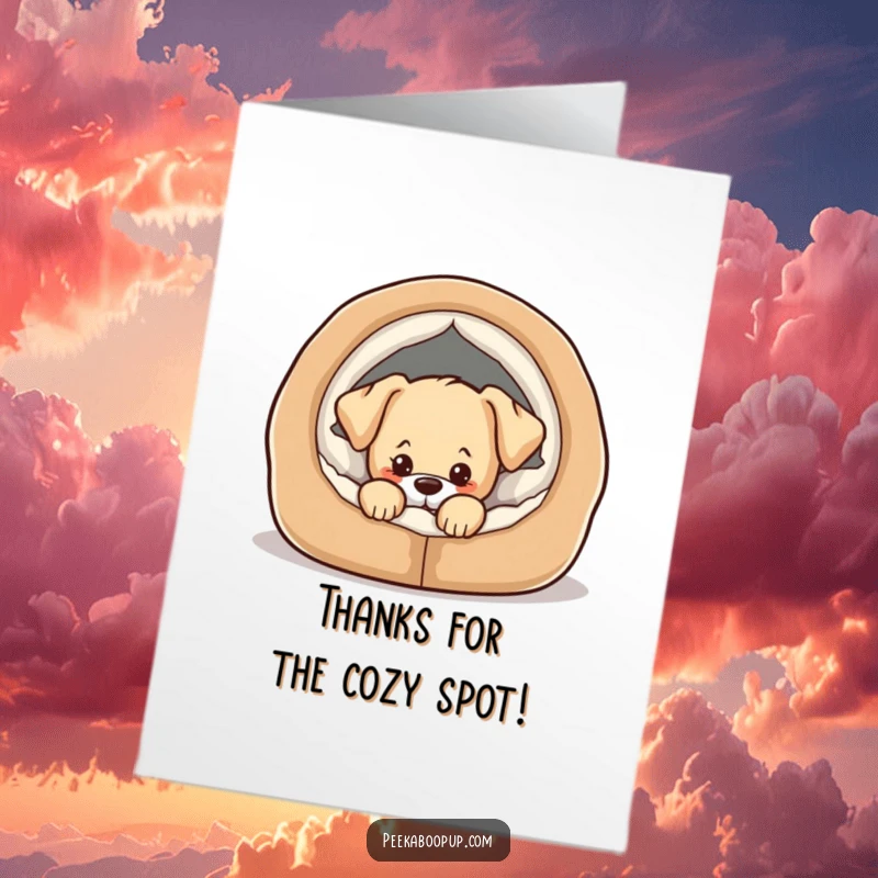 Funny Free Printable Thank You Card: A cute puppy peeking out from its dog bed with a playful, mischievous expression. Adorable gratitude.