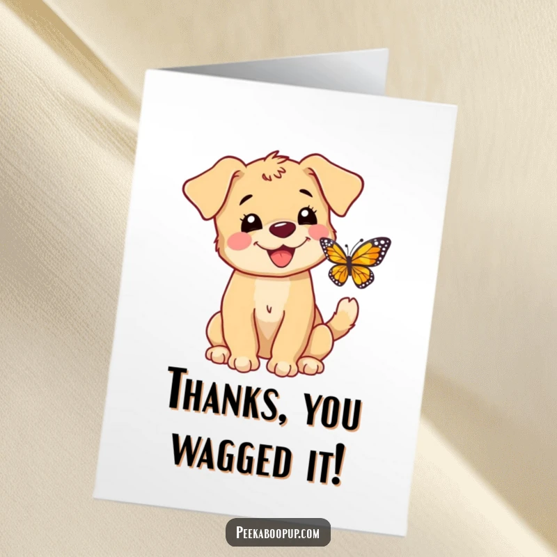 Funny Free Printable Thank You Card: A cheerful puppy with a wagging tail barks playfully at a butterfly.