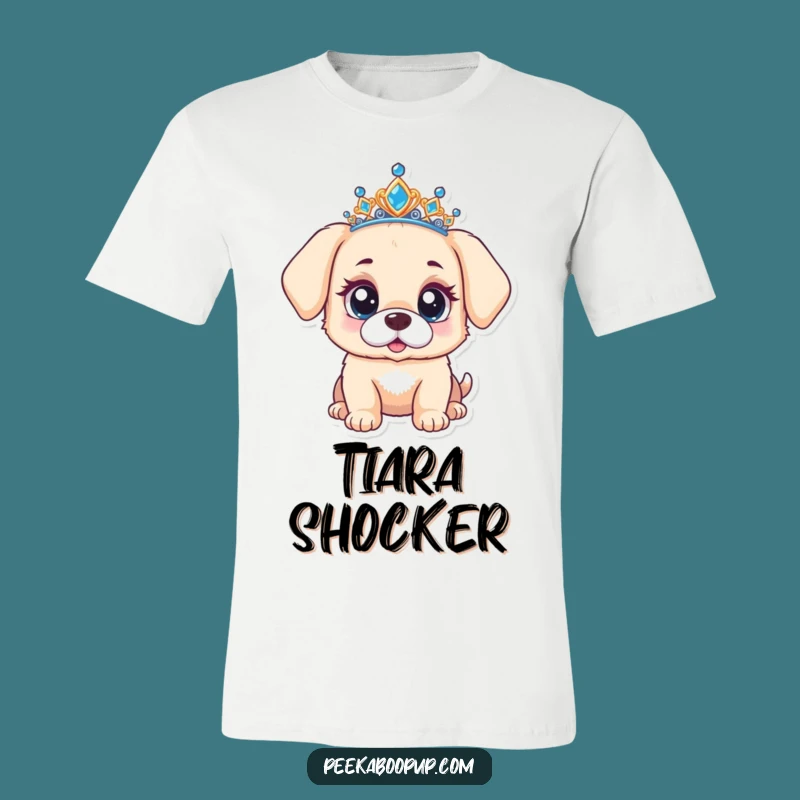 Funny Surprised Puppy T-Shirt: Tiara Pup Wide-Eyed Tee, Great Funny Gift